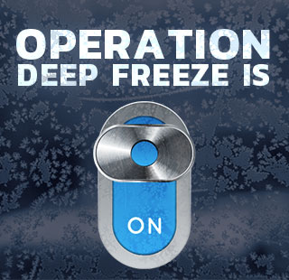 Operation Deep Freeze Is On