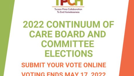 2022 Continuum of Care Board and Committee Elections. Submit your vote online. voting ends May 17, 2022 tpch.net/2022-cocelections/